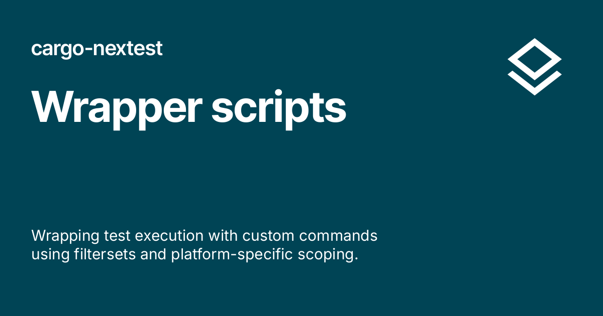 Wrapper scripts - cargo-nextest