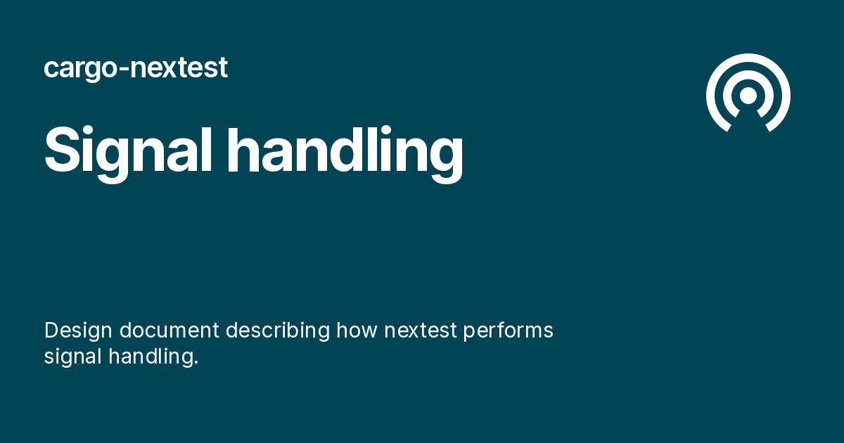 Signal handling - cargo-nextest